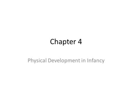 Physical Development in Infancy