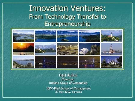 Innovation Ventures: From Technology Transfer to Entrepreneurship