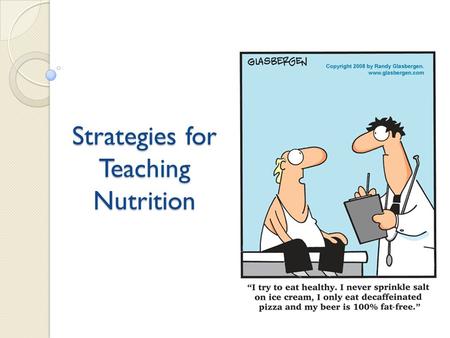 Strategies for Teaching Nutrition. Nutrition for kids Why is nutrition relevant? Schedule – pre- determined meals Choice?