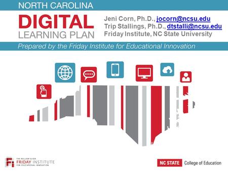 Jeni Corn, Ph.D., Trip Stallings, Ph.D., Friday Institute, NC State University.