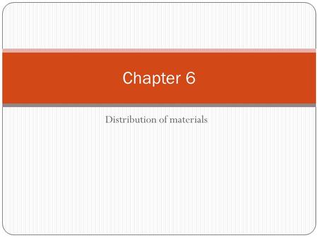 Distribution of materials Chapter 6. Blood circulatory system of mammals Transport of materials to and from the cells of tissues (eg, brain, muscles)