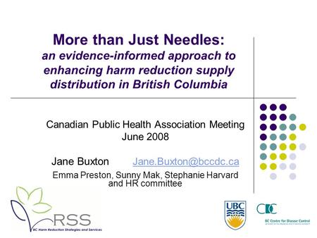 More than Just Needles: an evidence-informed approach to enhancing harm reduction supply distribution in British Columbia Canadian Public Health Association.