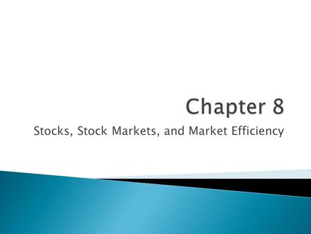 Stocks, Stock Markets, and Market Efficiency.  Represents the original capital paid into or invested in the business by its founders  Serves as a security.