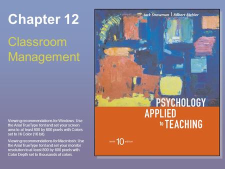 Chapter 12 Classroom Management Viewing recommendations for Windows: Use the Arial TrueType font and set your screen area to at least 800 by 600 pixels.