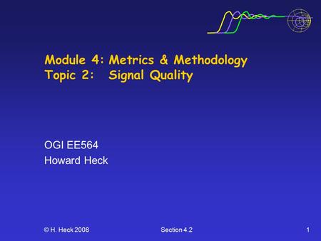 Module 4: Metrics & Methodology Topic 2: Signal Quality