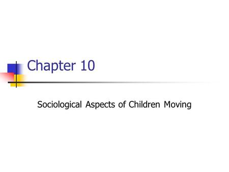 Sociological Aspects of Children Moving