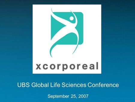 UBS Global Life Sciences Conference September 25, 2007.