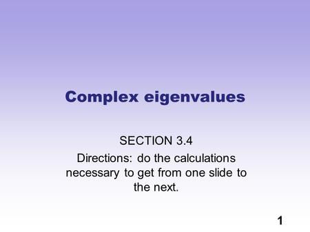 Complex eigenvalues SECTION 3.4