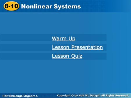 8-10 Nonlinear Systems Warm Up Lesson Presentation Lesson Quiz