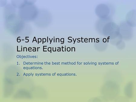6-5 Applying Systems of Linear Equation
