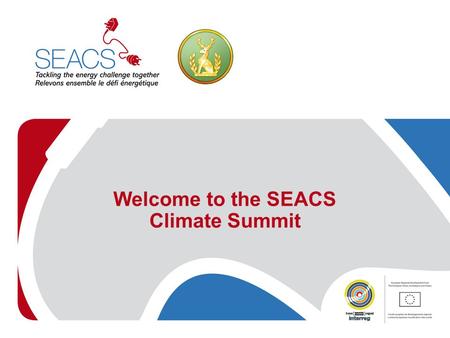 Welcome to the SEACS Climate Summit. Climate Conference Timetable 09:30 – 09:35Introductions 09:35 – 10:15Countries read media statement broadcasts 10:15.