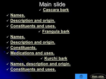 Main slide Cascara bark Names. Description and origin.