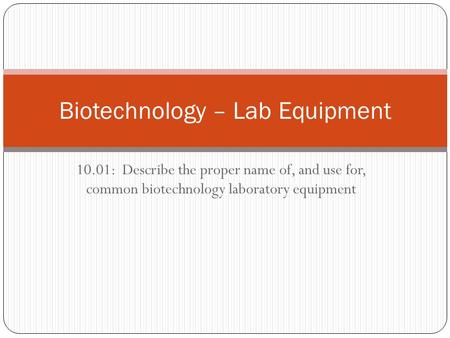 Biotechnology – Lab Equipment