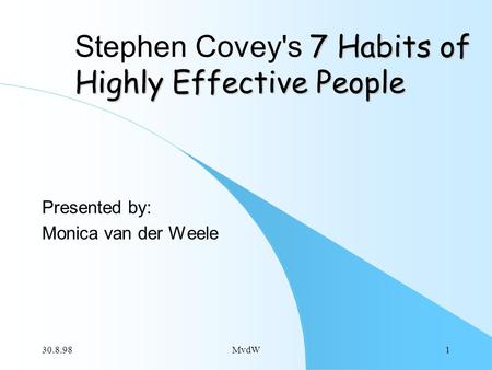 Stephen Covey's 7 Habits of Highly Effective People