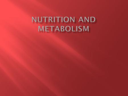 NUTRIENTS MACRONUTRIENTS MICRONUTRIENTS METABOLISM ESSENTIAL NUTRIENTS.