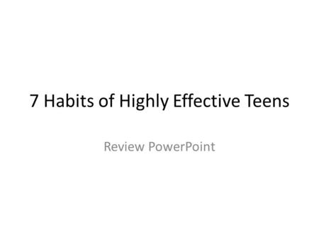 7 Habits of Highly Effective Teens