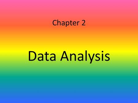 Chapter 2 Data Analysis.