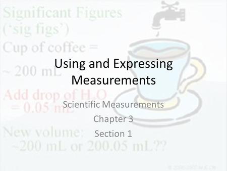 Using and Expressing Measurements