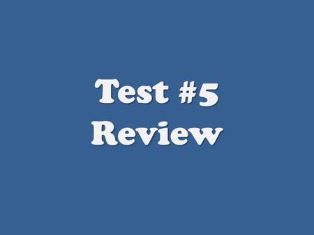 Test #5 Review Test #5 Review. Significant Figures Define precision. How detailed is your measurement. Define accuracy. How correct is your measurement.
