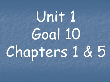 Unit 1 Goal 10 Chapters 1 & 5. What is Civics? Chapter 1.