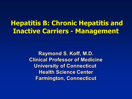 Hepatitis B: Chronic Hepatitis and Inactive Carriers - Management