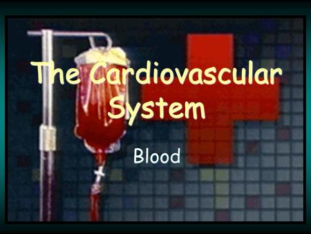 The Cardiovascular System Blood. Functions of Blood I. TransportationI. Transportation –Oxygen –Carbon dioxide –Nutrients –Heat –Waste products –Hormones.