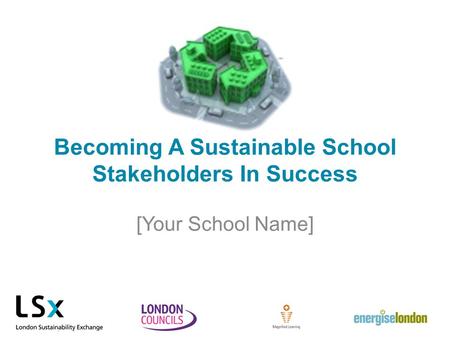 Becoming A Sustainable School Stakeholders In Success