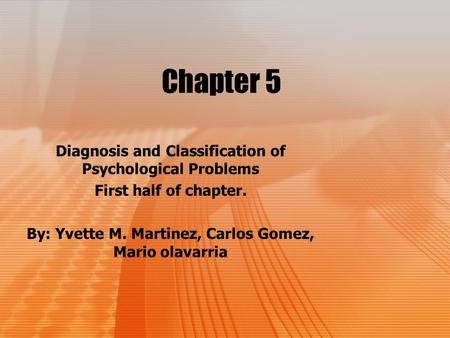 Chapter 5 Diagnosis and Classification of Psychological Problems