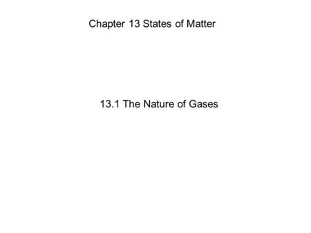 Chapter 13 States of Matter