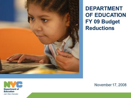 DEPARTMENT OF EDUCATION FY 09 Budget Reductions November 17, 2008.