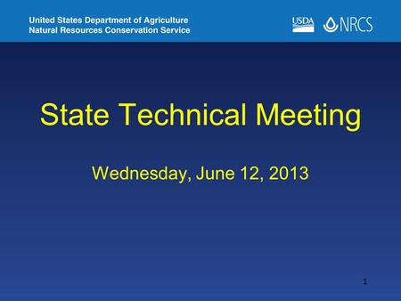 State Technical Meeting Wednesday, June 12, 2013 1.