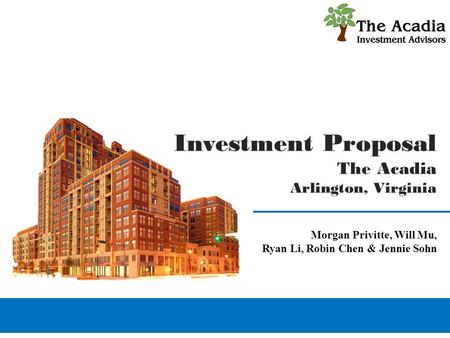 Investment Proposal The Acadia Arlington, Virginia
