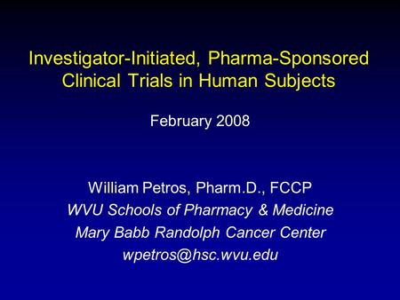 February 2008 William Petros, Pharm.D., FCCP