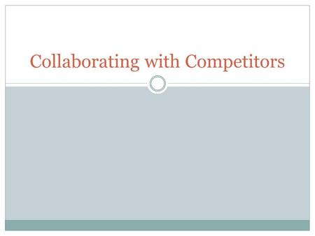 Collaborating with Competitors