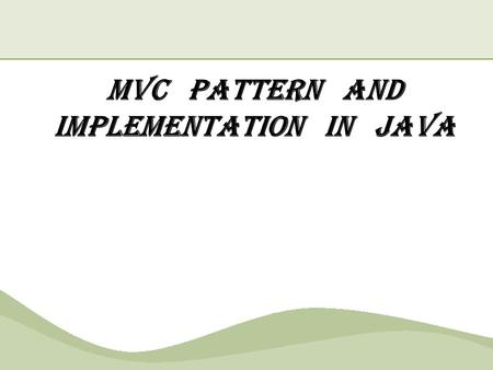 MVC pattern and implementation in java