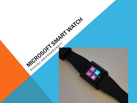 Microsoft Smart Watch DANIEL GRUSHKOVSKIY.