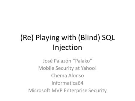 (Re) Playing with (Blind) SQL Injection