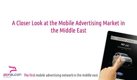 A Closer Look at the Mobile Advertising Market in the Middle East