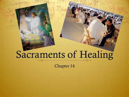 Sacraments of Healing Chapter 14.