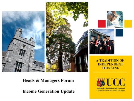 Heads & Managers Forum Income Generation Update. Income Generation - Progress Update 2 Context Strategic Plan & Challenge Income Generation development.