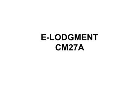 E-LODGMENT CM27A. CIPRO WEBSITE WWW.CIPRO.CO.ZA Type in “Customer Code” Type in “Password” Click on “Login” WWW.CIPRO.CO.ZA.