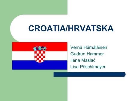 CROATIA/HRVATSKA Verna Hämäläinen Gudrun Hammer Ilena Maslać Lisa Pöschlmayer.
