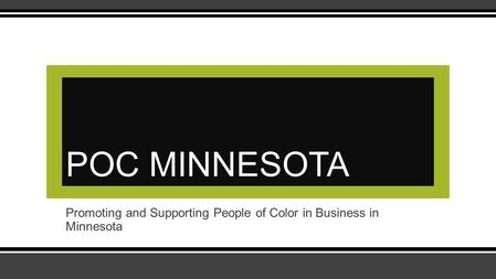 Promoting and Supporting People of Color in Business in Minnesota POC MINNESOTAPOC MINNESOTA.