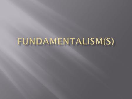 1910 Milton & Lyman Stewart  The Fundamentals: a testimony of truth  the inerrancy of the Bible  the direct creation of the world and humanity by.