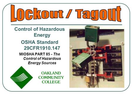 Lockout / Tagout Control of Hazardous Energy