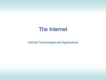 Internet Technologies and Applications