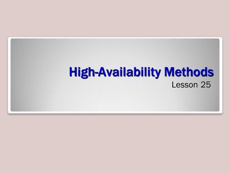 High-Availability Methods Lesson 25. Skills Matrix.