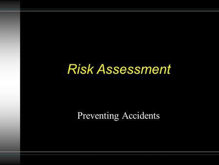 Risk Assessment Preventing Accidents.