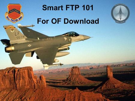 Smart FTP 101 For OF Download. This is a guide for using FTP, specifically Smart FTP to download the 56 th OF 4.3 install. If you already use another.