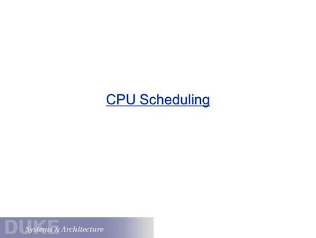 CPU Scheduling. CPU Scheduling 101 The CPU scheduler makes a sequence of “moves” that determines the interleaving of threads. Programs use synchronization.